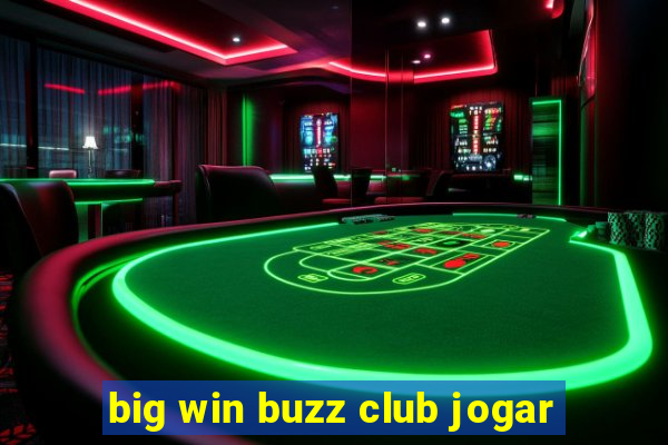 big win buzz club jogar